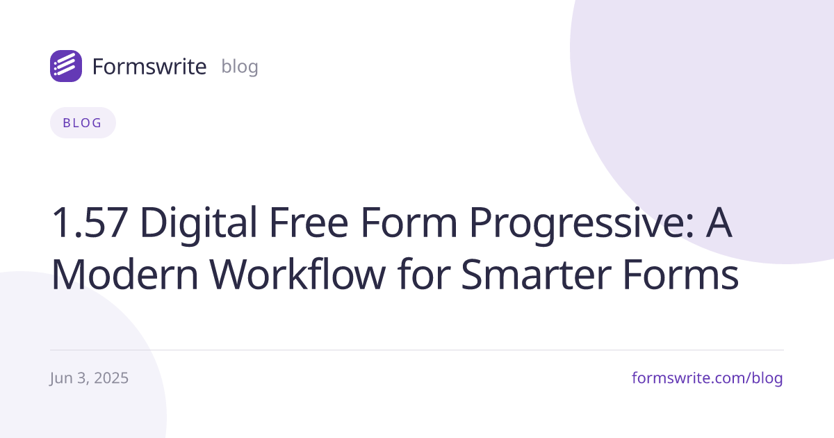 1.57 Digital Free Form Progressive: A Modern Workflow for Smarter Forms
