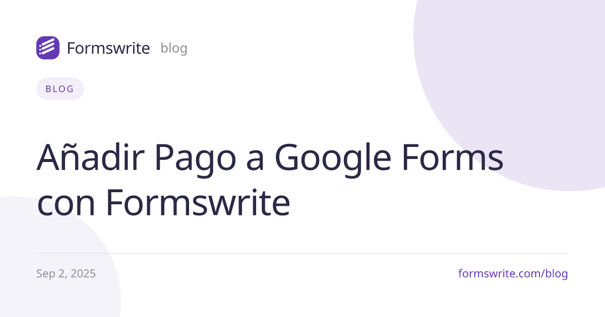 Añadir Pago a Google Forms con Formswrite