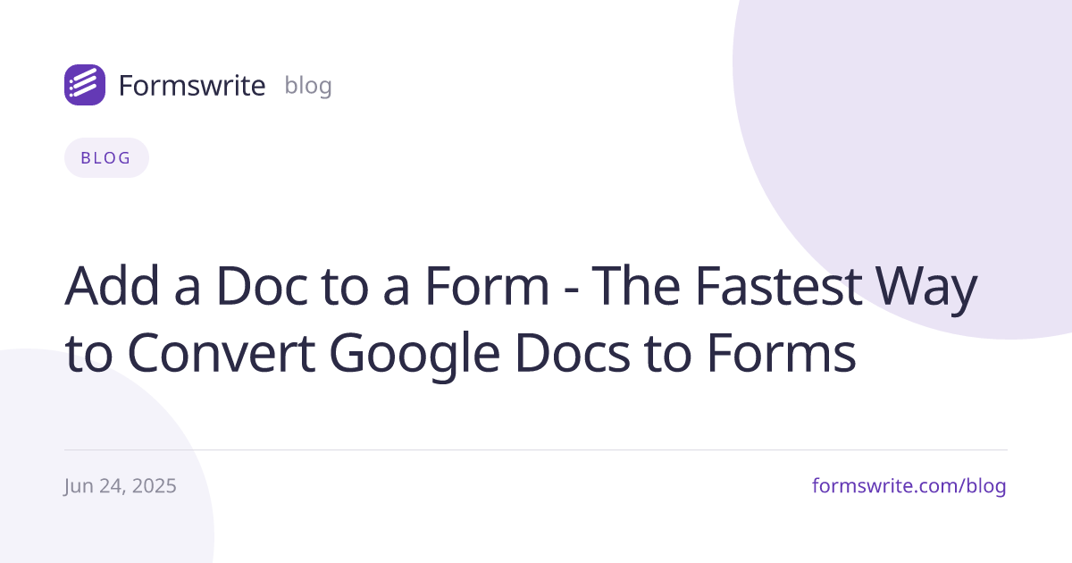 Add a Doc to a Form - The Fastest Way to Convert Google Docs to Forms