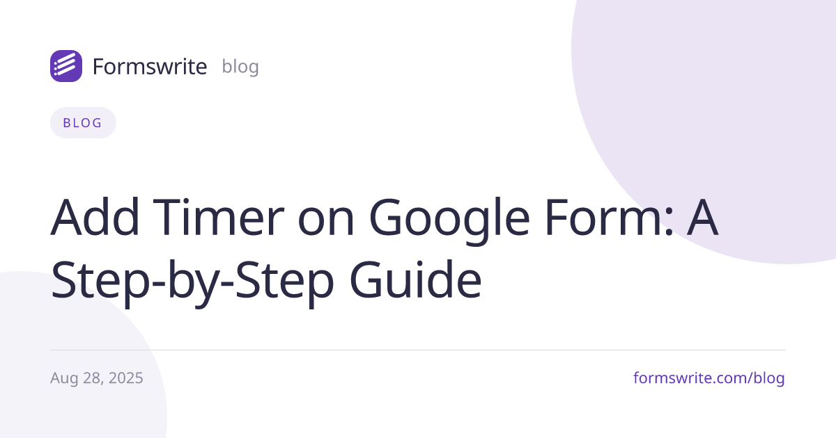 Add Timer on Google Form: A Step-by-Step Guide