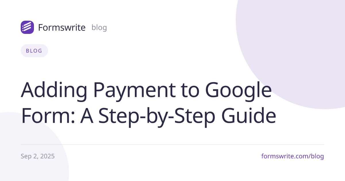 Adding Payment to Google Form: A Step-by-Step Guide