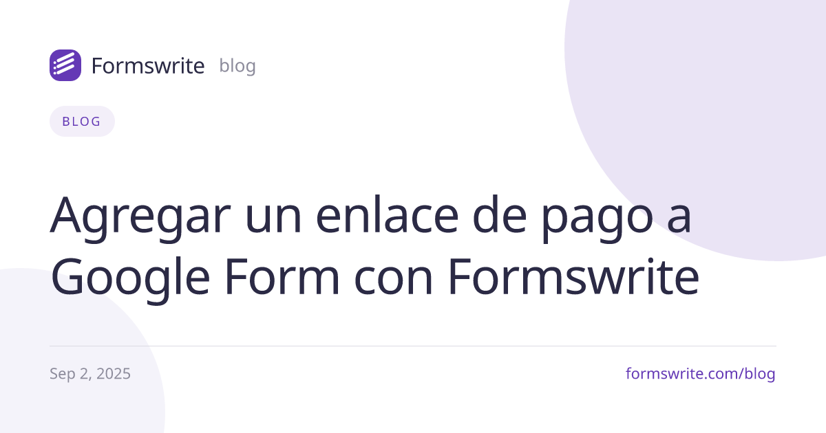 Agregar un enlace de pago a Google Form con Formswrite