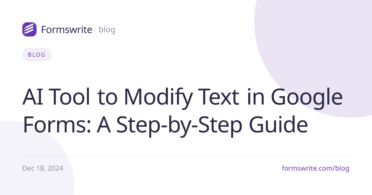 AI Tool to Modify Text in Google Forms: A Step-by-Step Guide