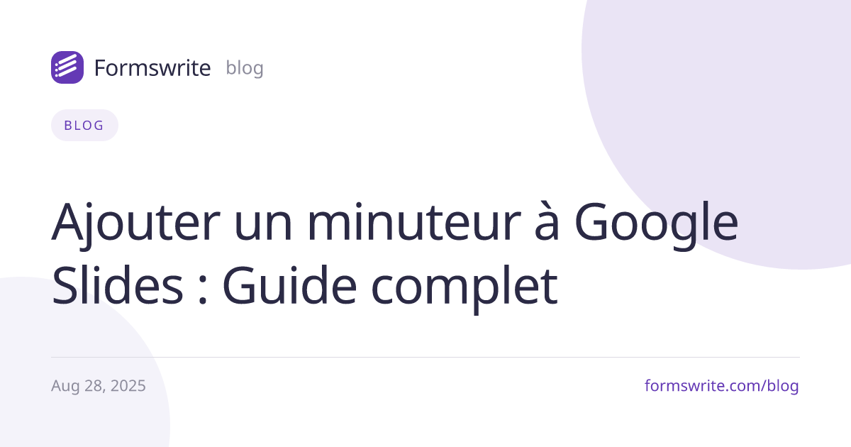 Ajouter un minuteur à Google Slides : Guide complet
