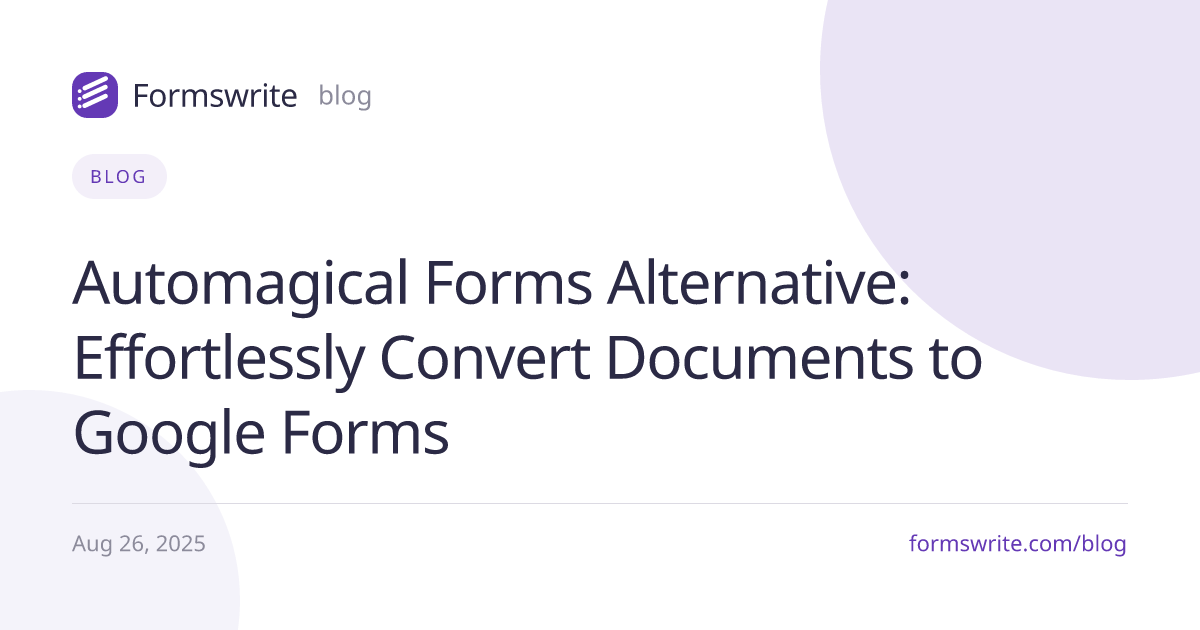 Automagical Forms Alternative: Effortlessly Convert Documents to Google Forms