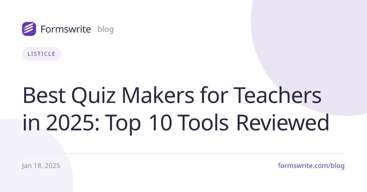 Best Quiz Makers for Teachers in 2025: Top 10 Tools Reviewed