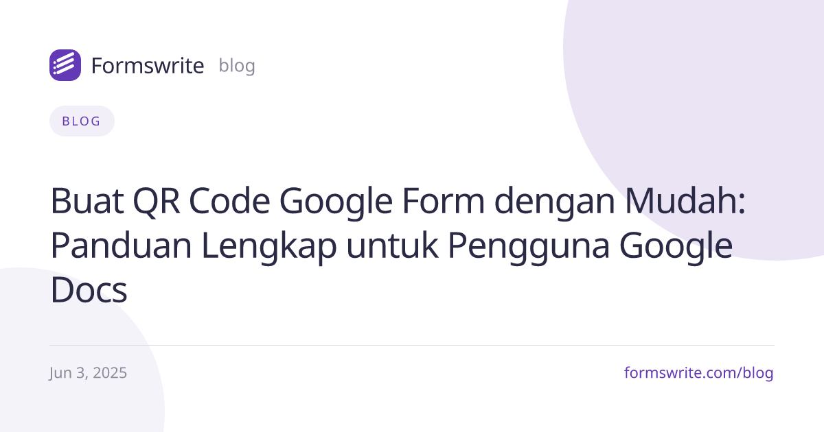 Buat QR Code Google Form dengan Mudah: Panduan Lengkap untuk Pengguna Google Docs