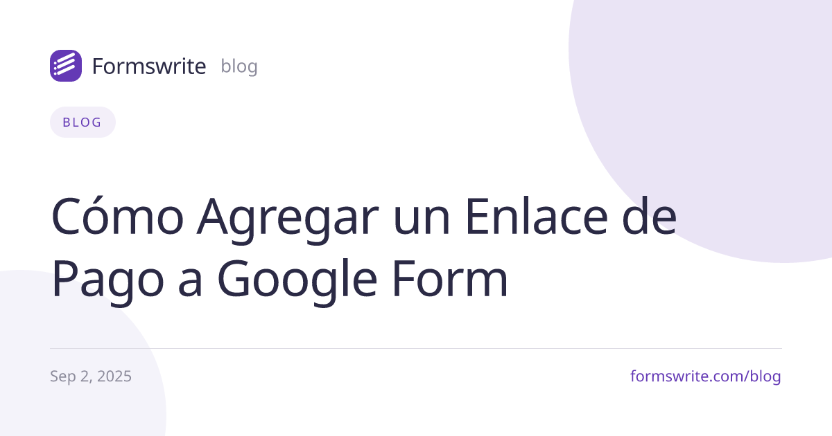 Cómo Agregar un Enlace de Pago a Google Form