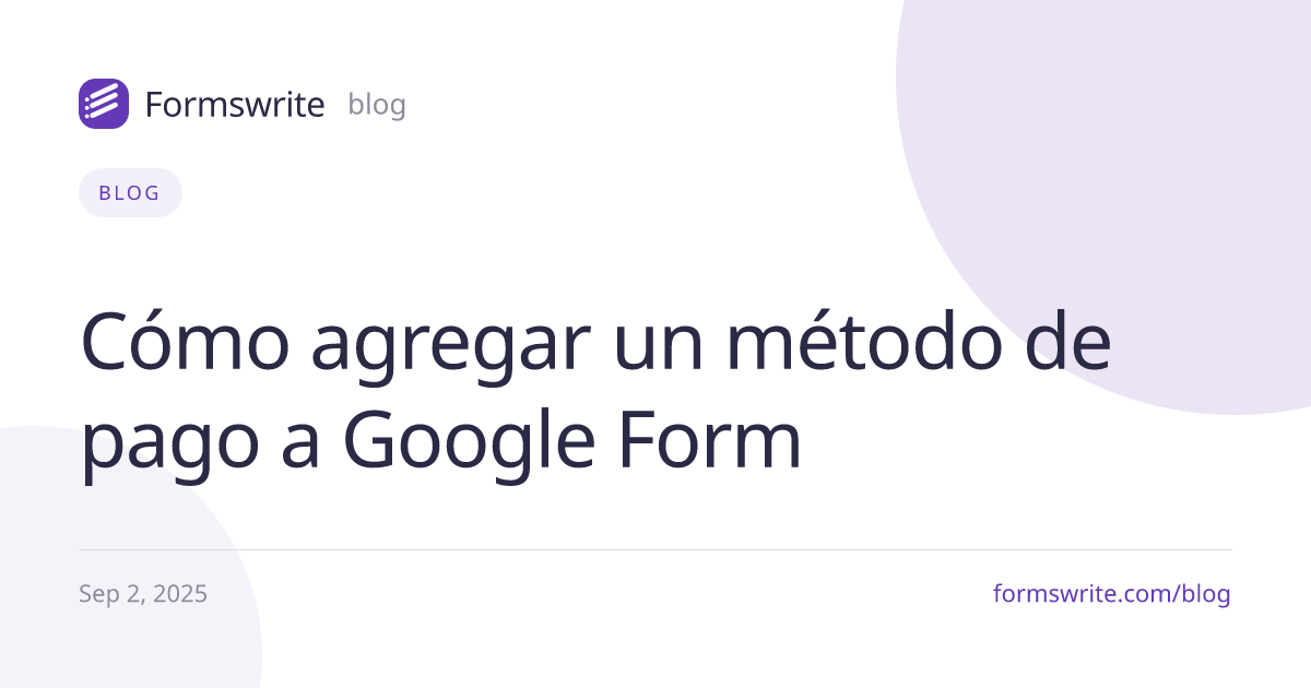 Cómo agregar un método de pago a Google Form