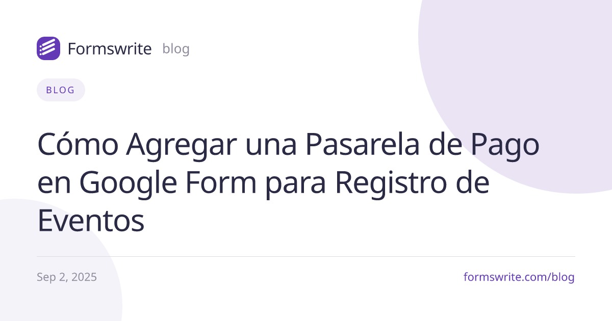 Cómo Agregar una Pasarela de Pago en Google Form para Registro de Eventos