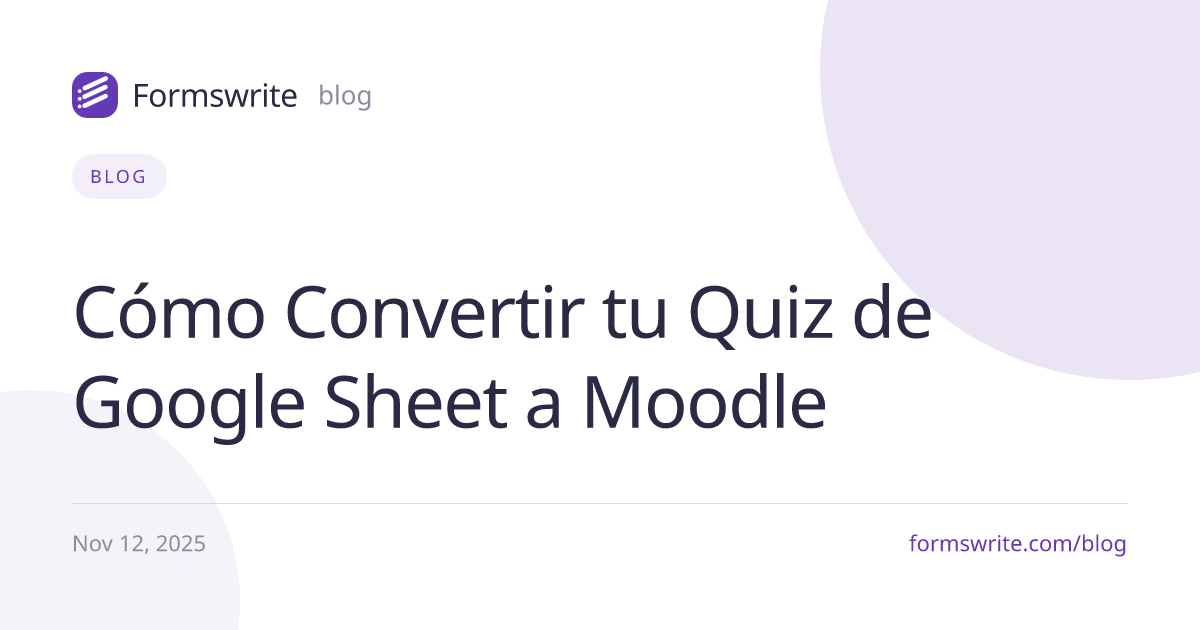 Cómo Convertir tu Quiz de Google Sheet a Moodle