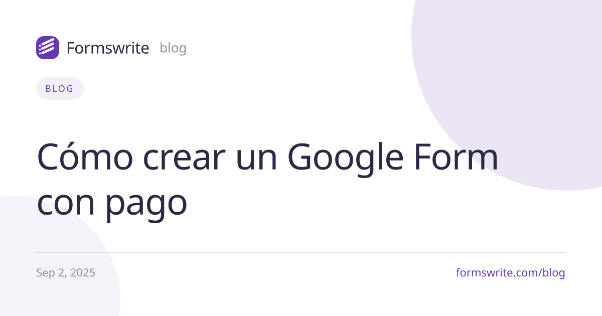 Cómo crear un Google Form con pago