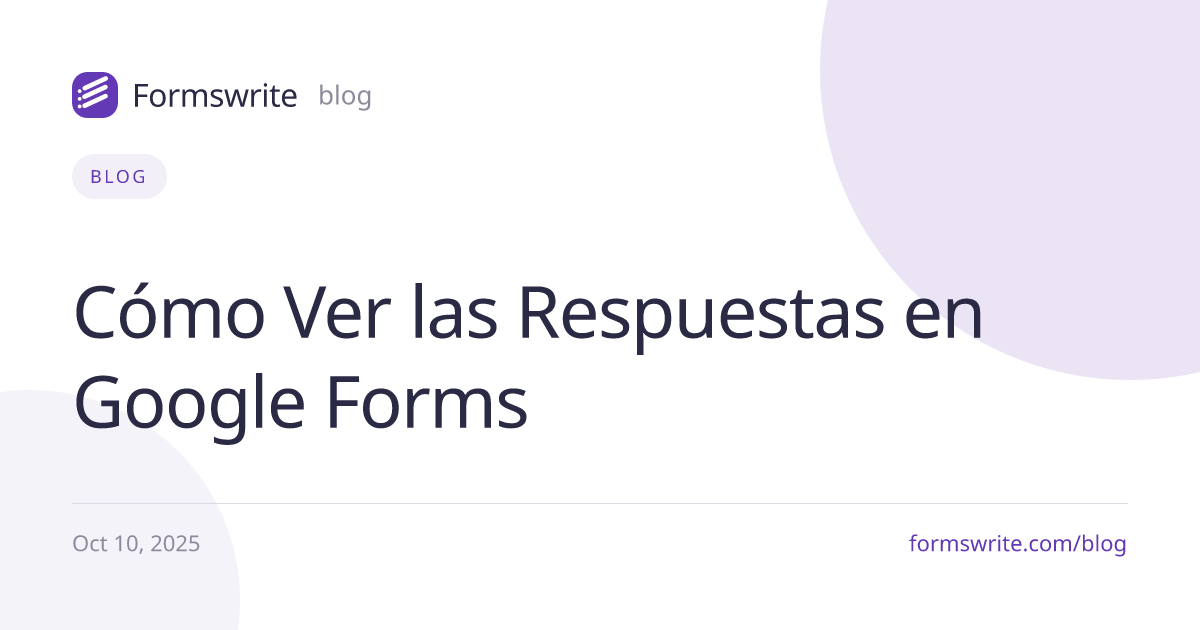 Cómo Ver las Respuestas en Google Forms