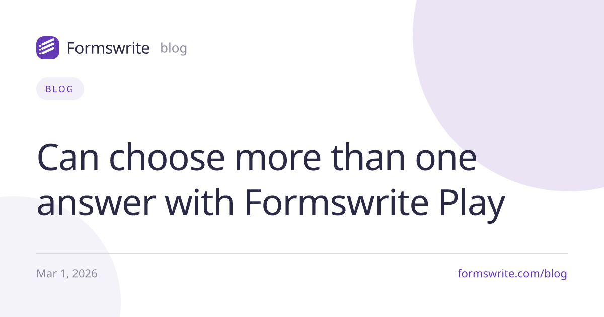 Can choose more than one answer with Formswrite Play