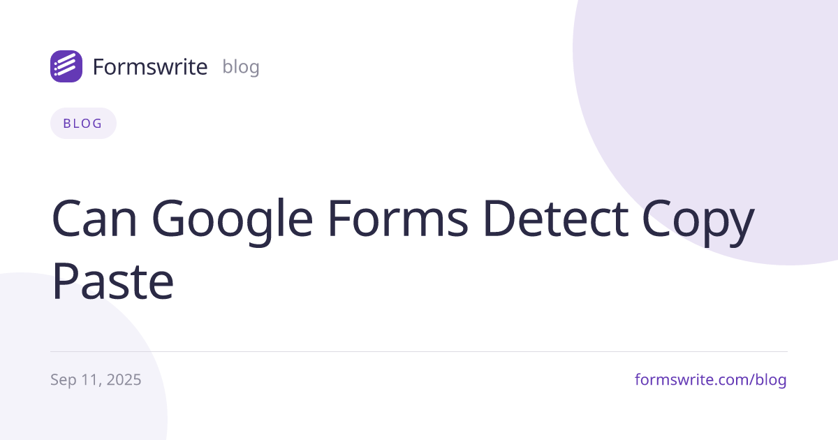 Can Google Forms Detect Copy Paste