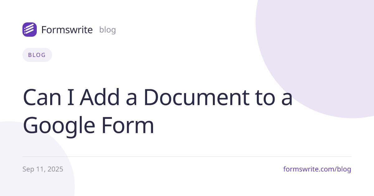 Can I Add a Document to a Google Form