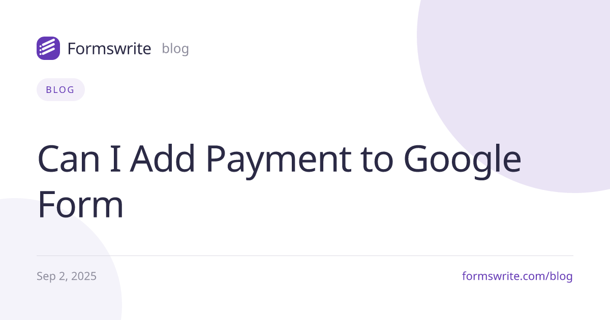 Can I Add Payment to Google Form