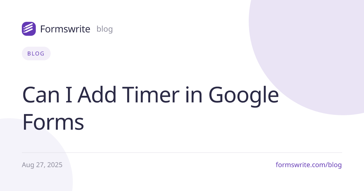 Can I Add Timer in Google Forms