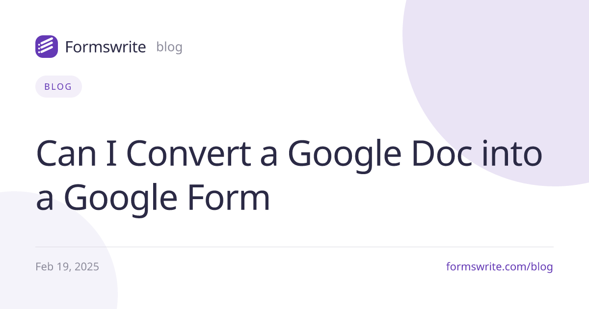 Can I Convert a Google Doc into a Google Form