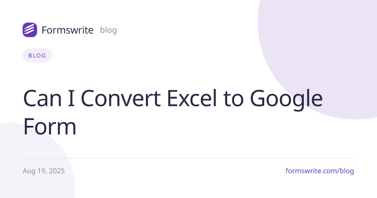 Can I Convert Excel to Google Form