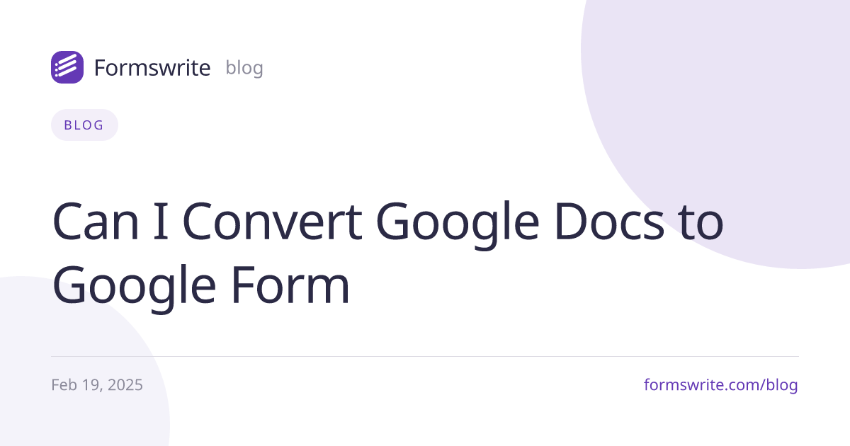 Can I Convert Google Docs to Google Form