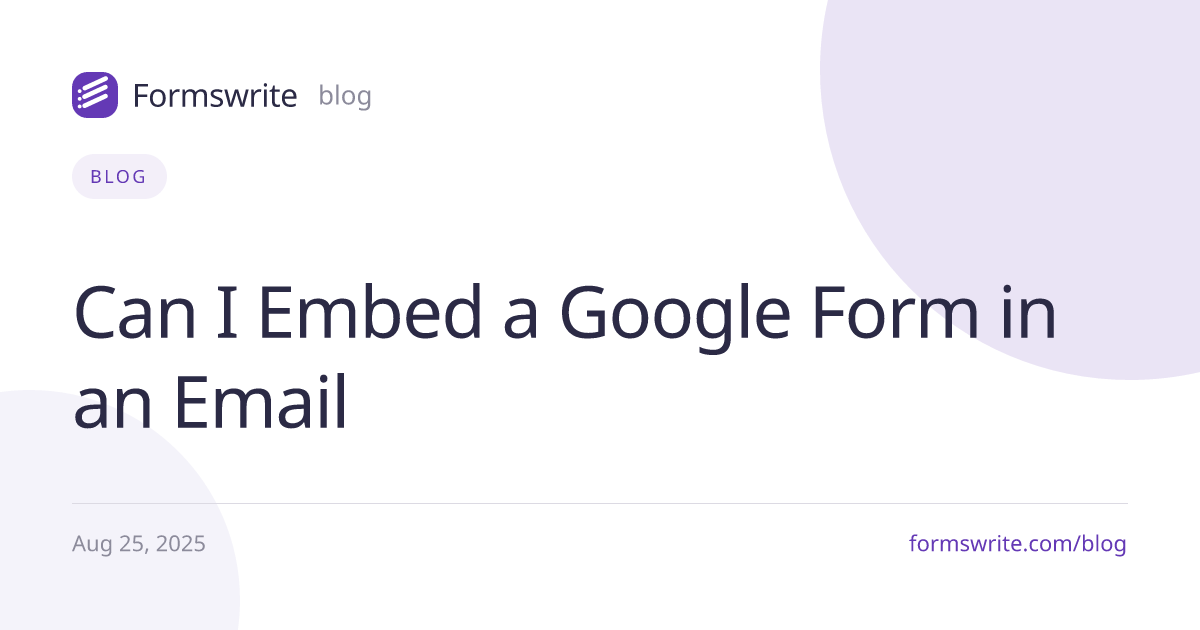 Can I Embed a Google Form in an Email