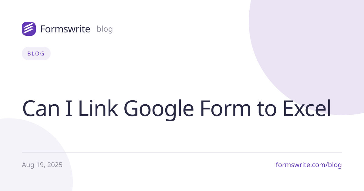 Can I Link Google Form to Excel