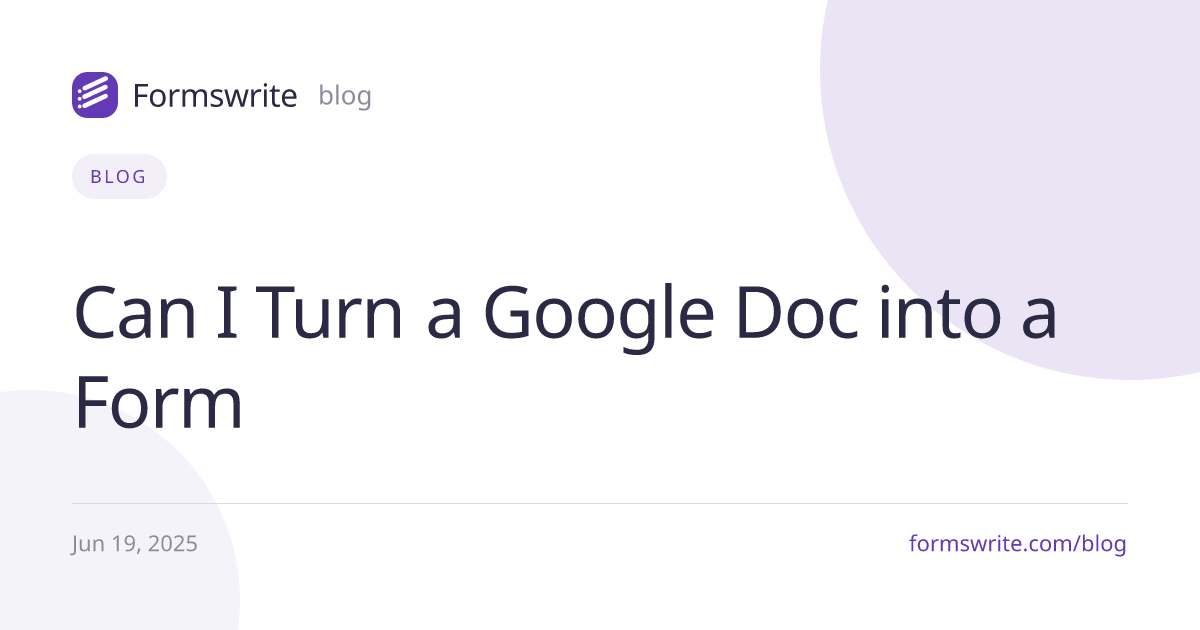 Can I Turn a Google Doc into a Form