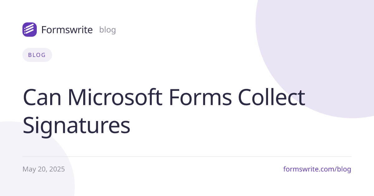 Can Microsoft Forms Collect Signatures