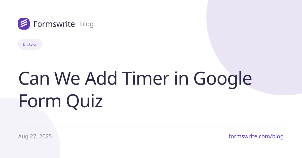 Can We Add Timer in Google Form Quiz