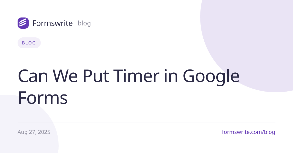 Can We Put Timer in Google Forms