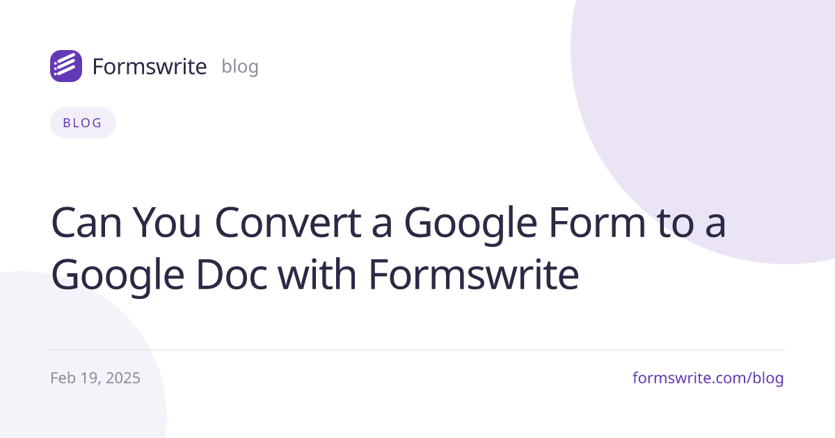 Can You Convert a Google Form to a Google Doc with Formswrite