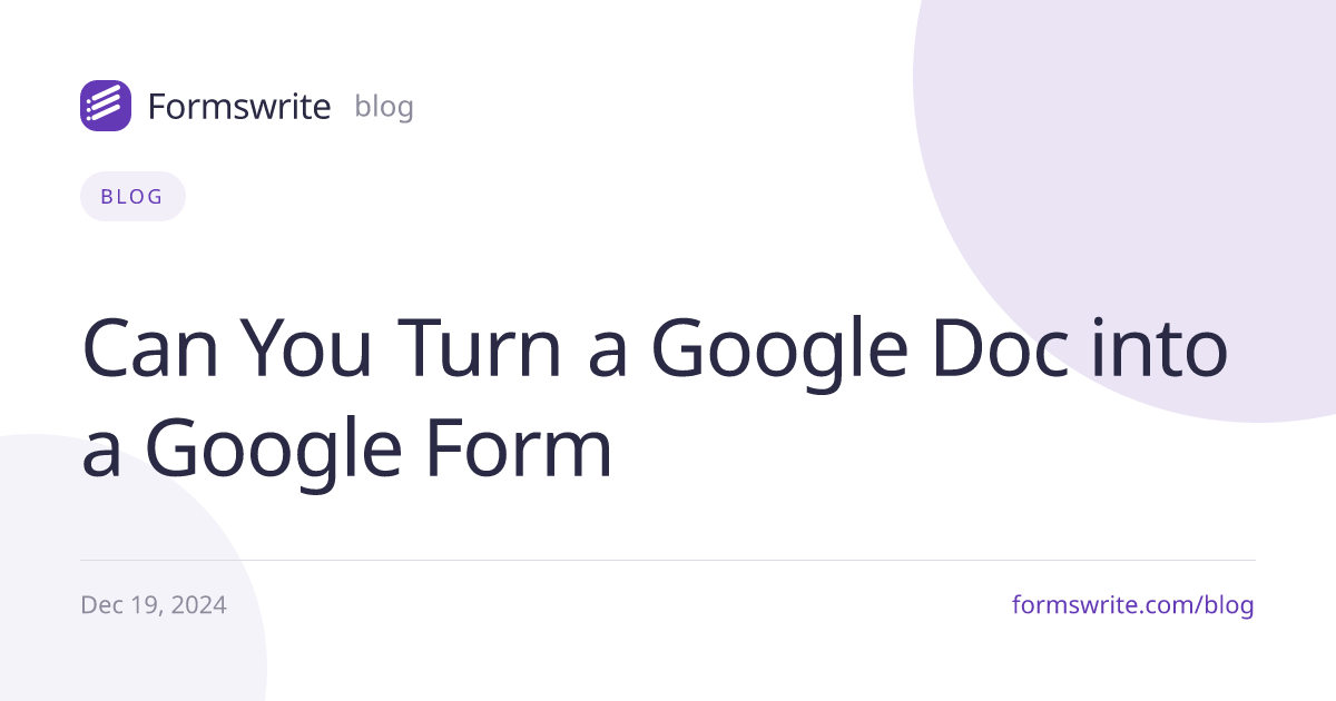 Can You Turn a Google Doc into a Google Form