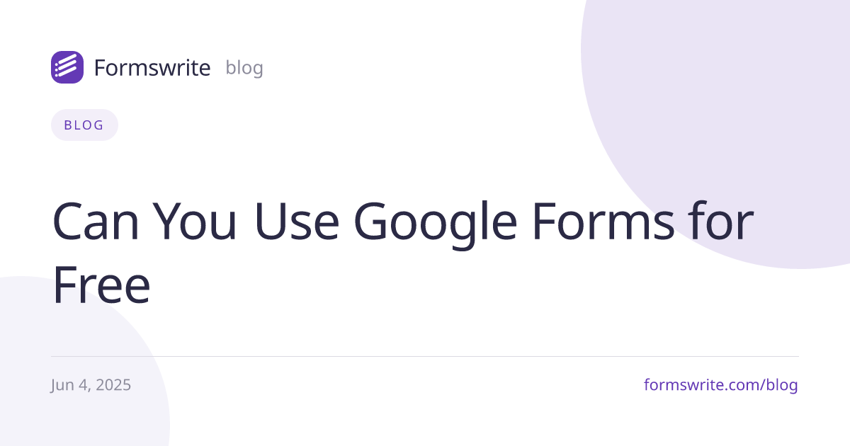 Can You Use Google Forms for Free