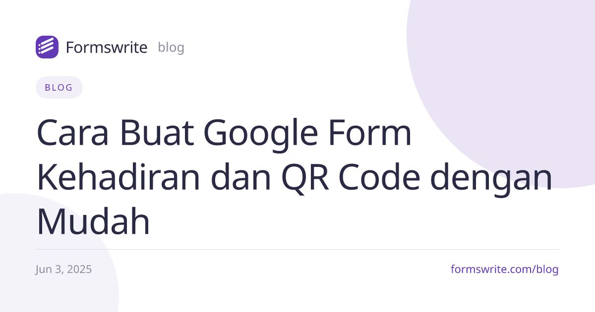 Cara Buat Google Form Kehadiran dan QR Code dengan Mudah