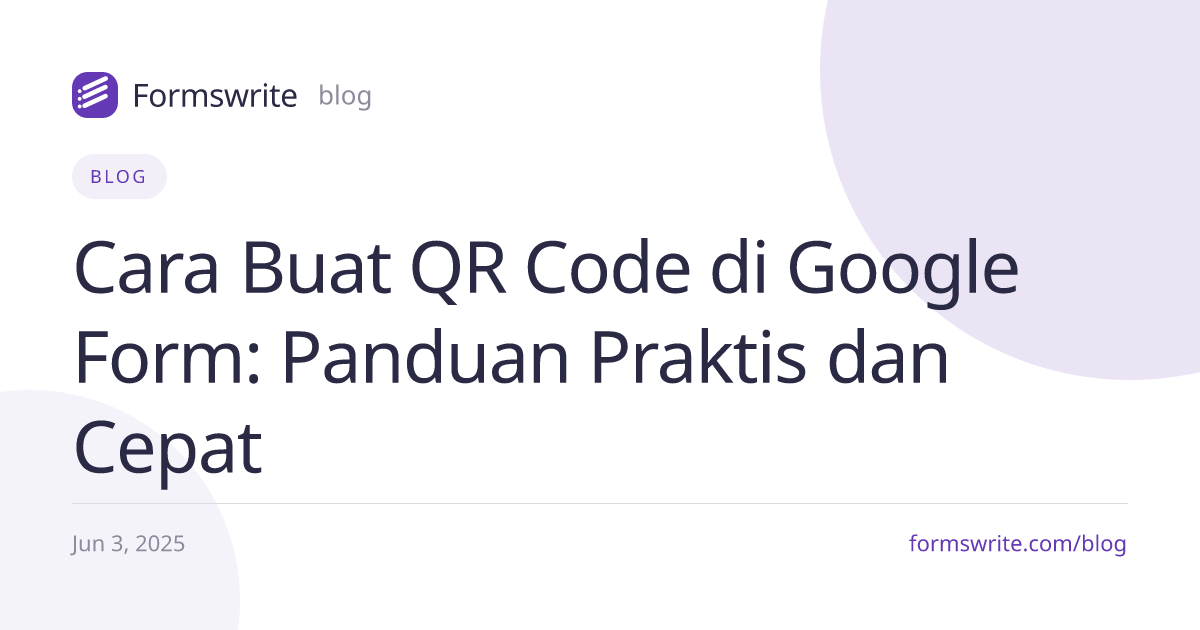 Cara Buat QR Code di Google Form: Panduan Praktis dan Cepat
