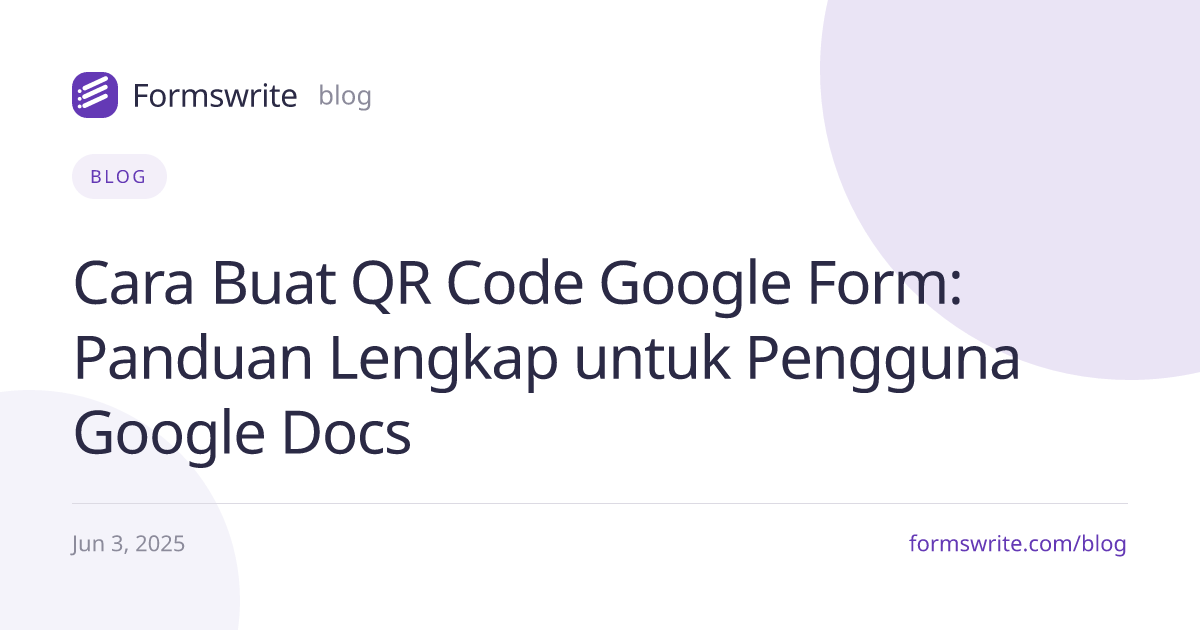 Cara Buat QR Code Google Form: Panduan Lengkap untuk Pengguna Google Docs