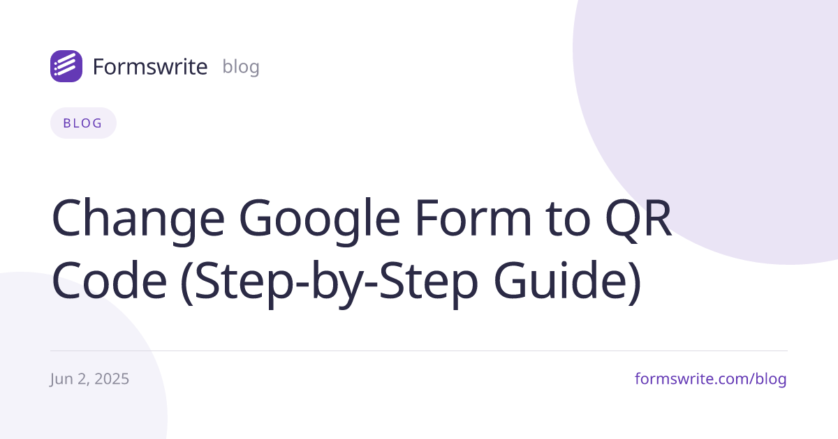 Change Google Form to QR Code (Step-by-Step Guide)