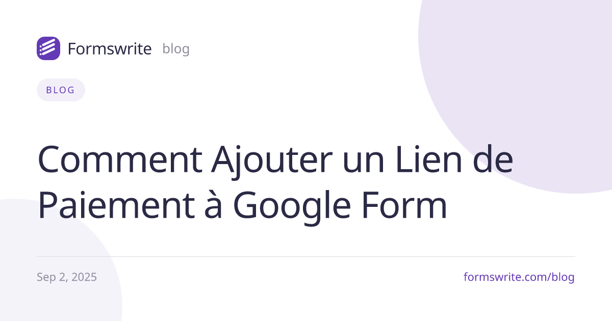 Comment Ajouter un Lien de Paiement à Google Form