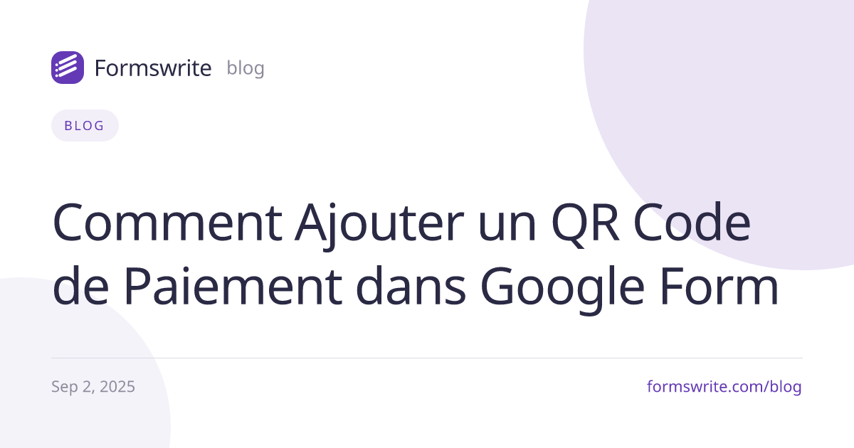 Comment Ajouter un QR Code de Paiement dans Google Form