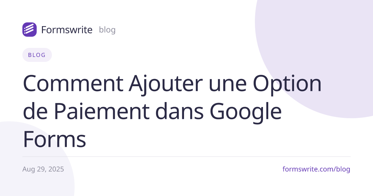 Comment Ajouter une Option de Paiement dans Google Forms