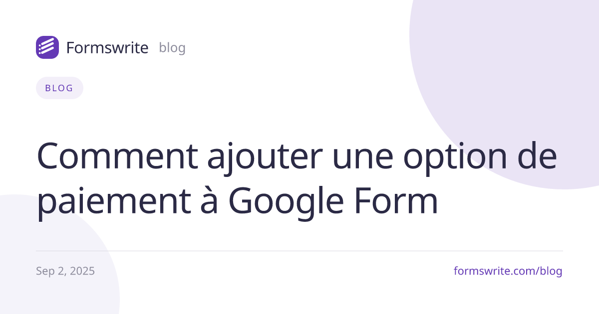 Comment ajouter une option de paiement à Google Form