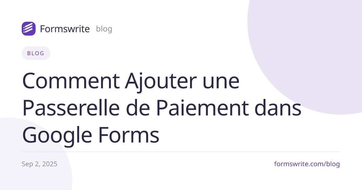 Comment Ajouter une Passerelle de Paiement dans Google Forms
