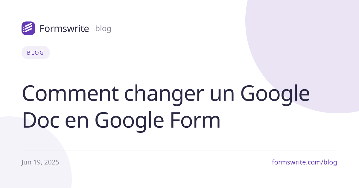 Comment changer un Google Doc en Google Form 
