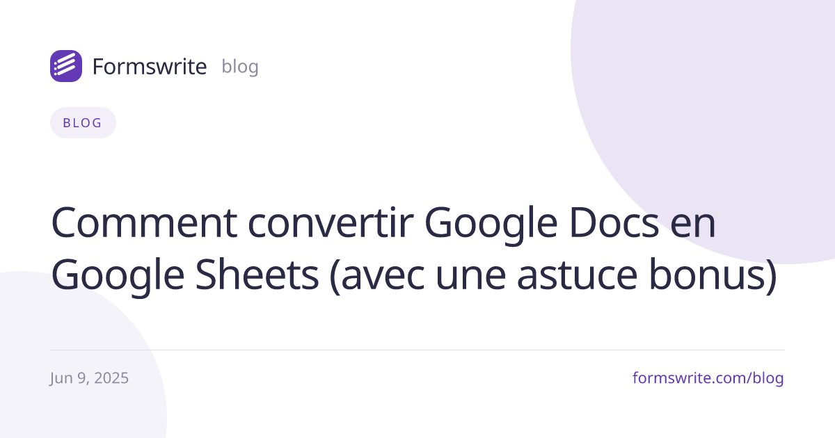 Comment convertir Google Docs en Google Sheets (avec une astuce bonus)