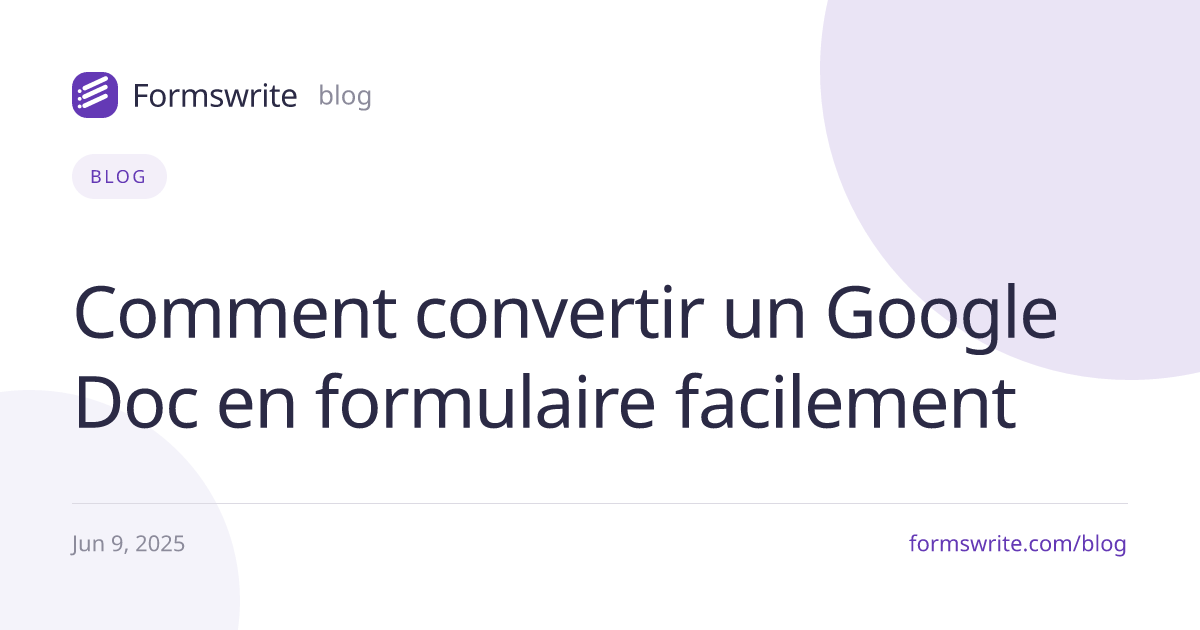 Comment convertir un Google Doc en formulaire facilement 