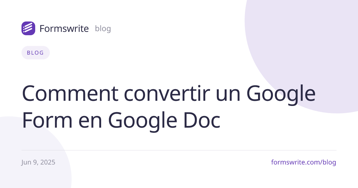 Comment convertir un Google Form en Google Doc
