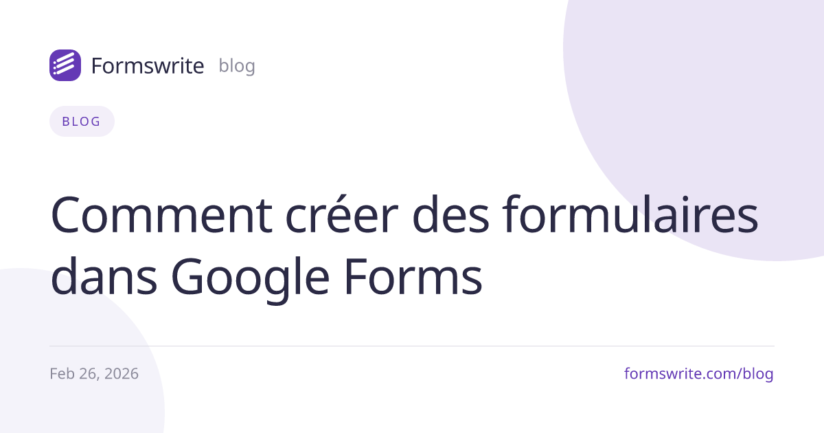 Comment créer des formulaires dans Google Forms