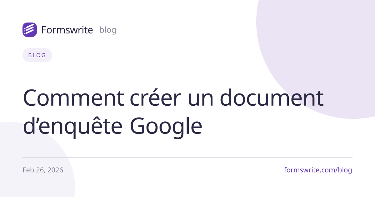 Comment créer un document d’enquête Google