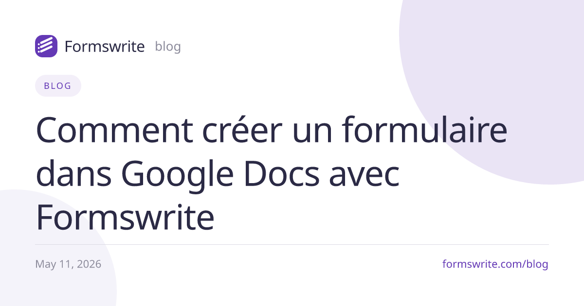 Comment créer un formulaire dans Google Docs avec Formswrite